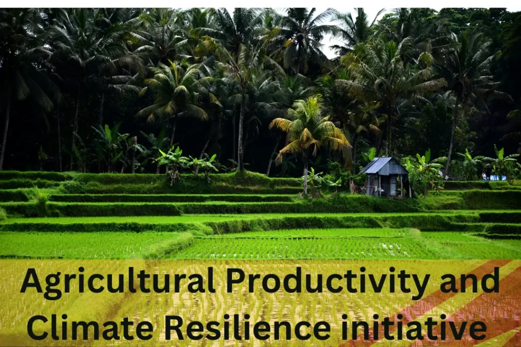 Agricultural Productivity and Climate Resilience initiative 2025