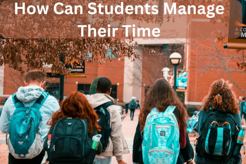 How Can Students Manage Their Time