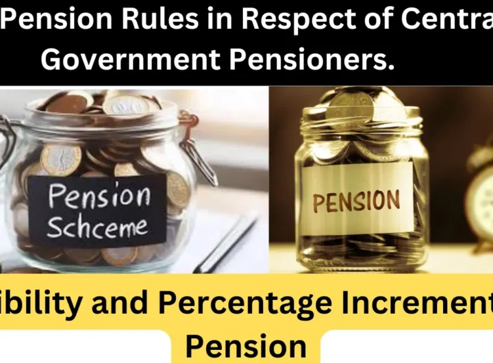 New Pension Rules in Respect of Central Government Pensioners.