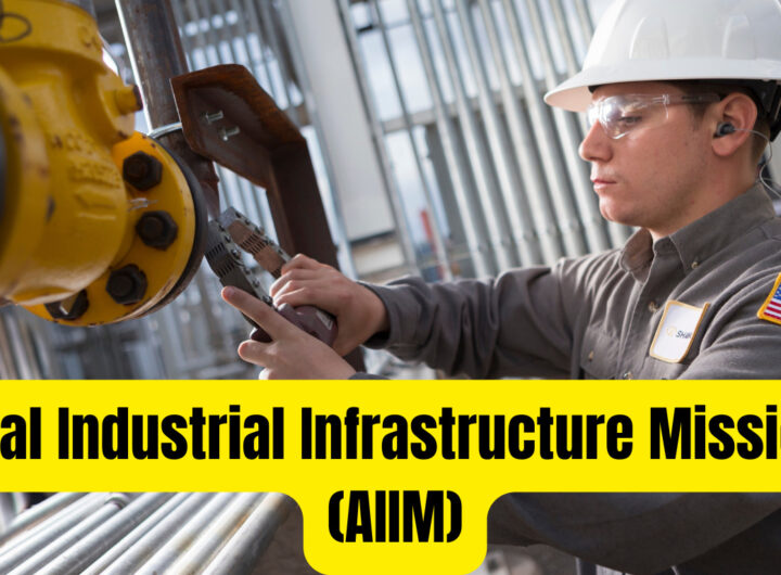 Atal Industrial Infrastructure Mission (AIIM): The Roadway That's Leading to the Growth of Industries in Uttar Pradesh