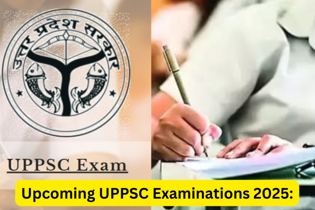 Upcoming UPPSC Examinations 2025: