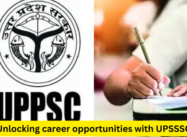 Unlocking career opportunities with UPSSSC: A guide for 2025 vacancies